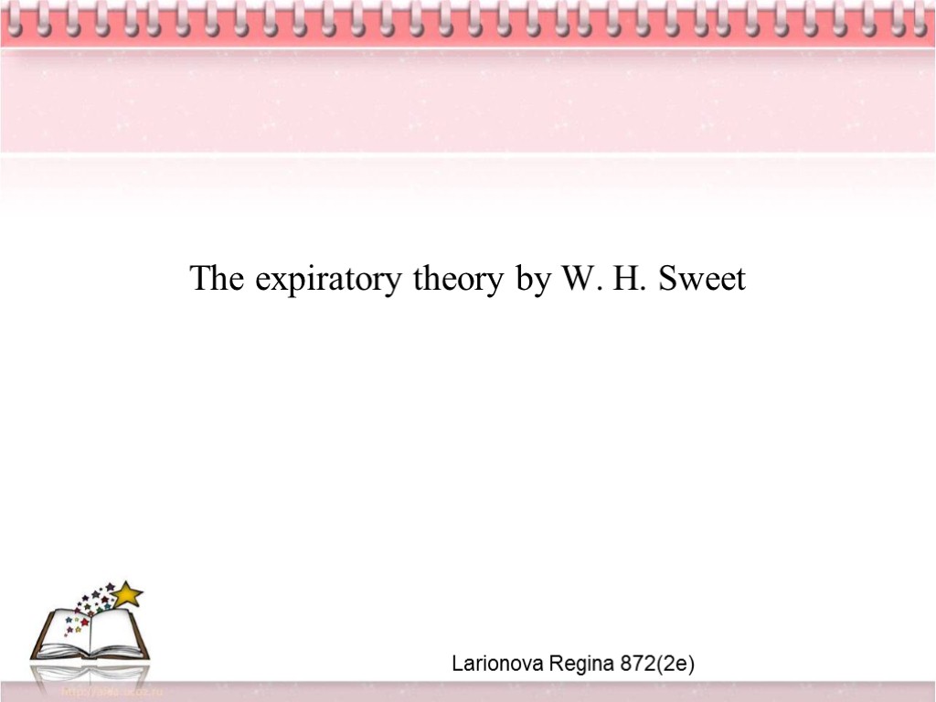 The expiratory theory by W. H. Sweet Larionova Regina 872(2e)